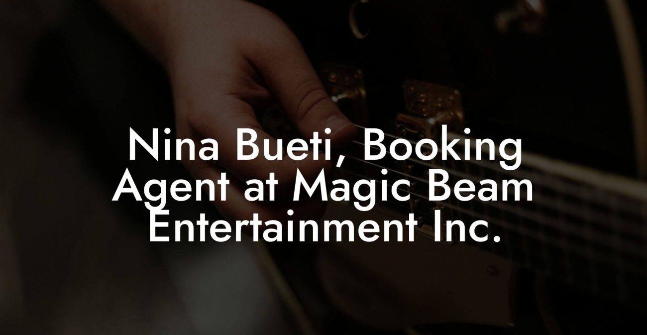 Nina Bueti, Booking Agent at Magic Beam Entertainment Inc.