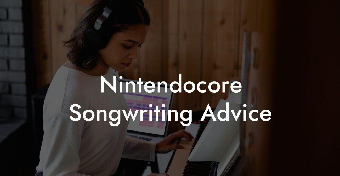 Nintendocore Songwriting Advice