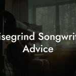 Noisegrind Songwriting Advice