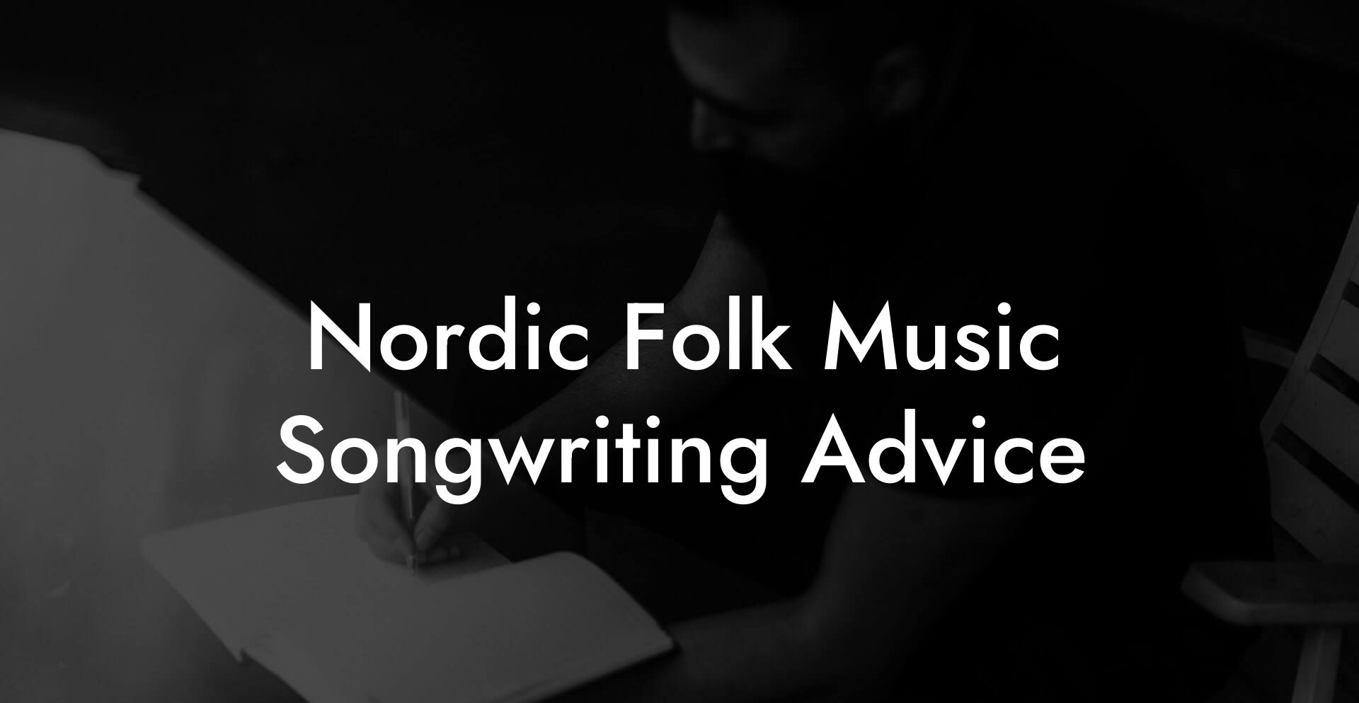 Nordic Folk Music Songwriting Advice