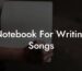 notebook for writing songs lyric assistant