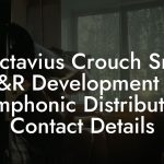 Octavius Crouch Sr., A&R Development at Symphonic Distribution Contact Details