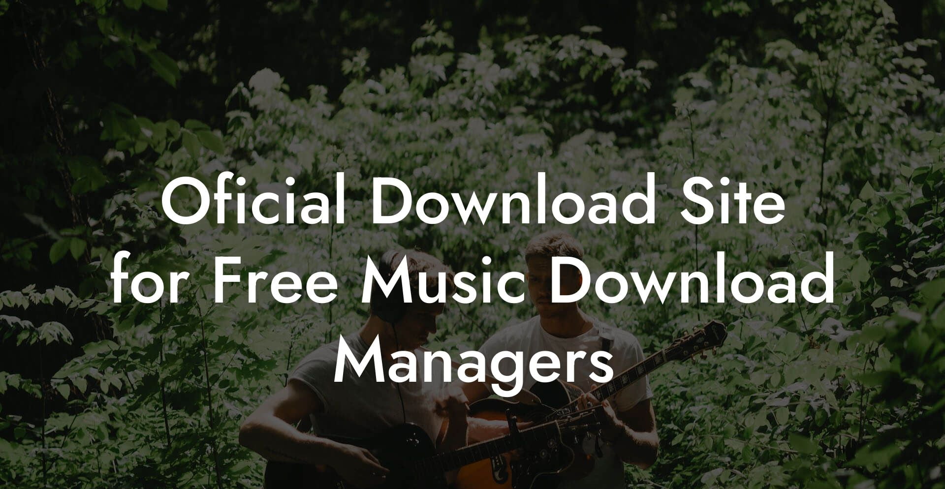 Oficial Download Site for Free Music Download Managers
