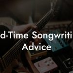 Old-Time Songwriting Advice