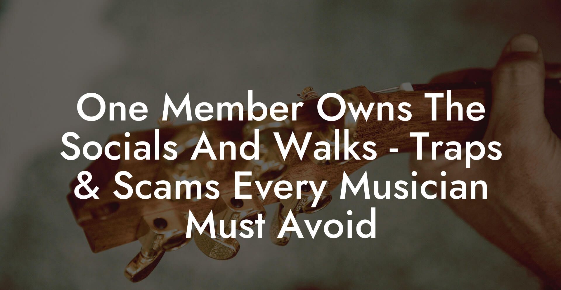 One Member Owns The Socials And Walks - Traps & Scams Every Musician Must Avoid