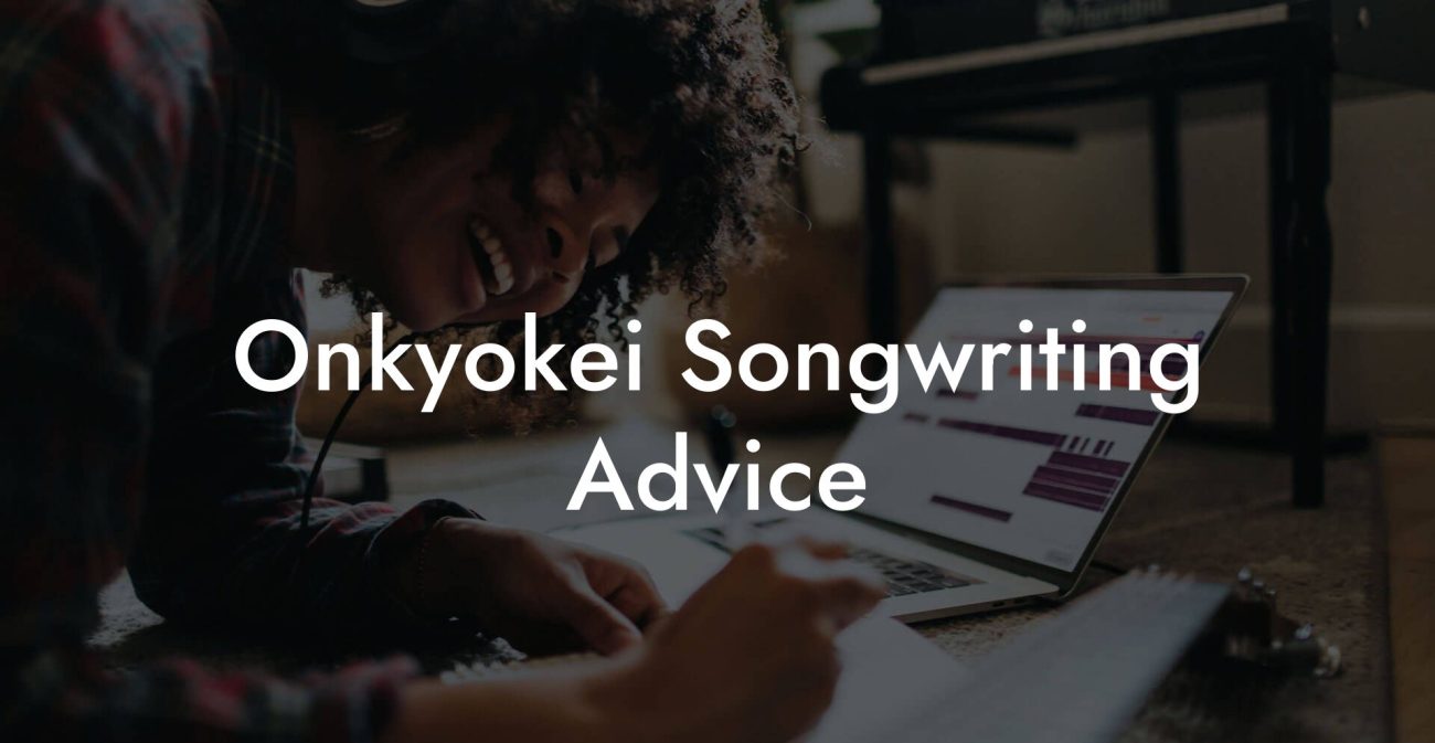 Onkyokei Songwriting Advice