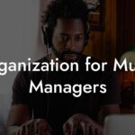 Organization for Music Managers