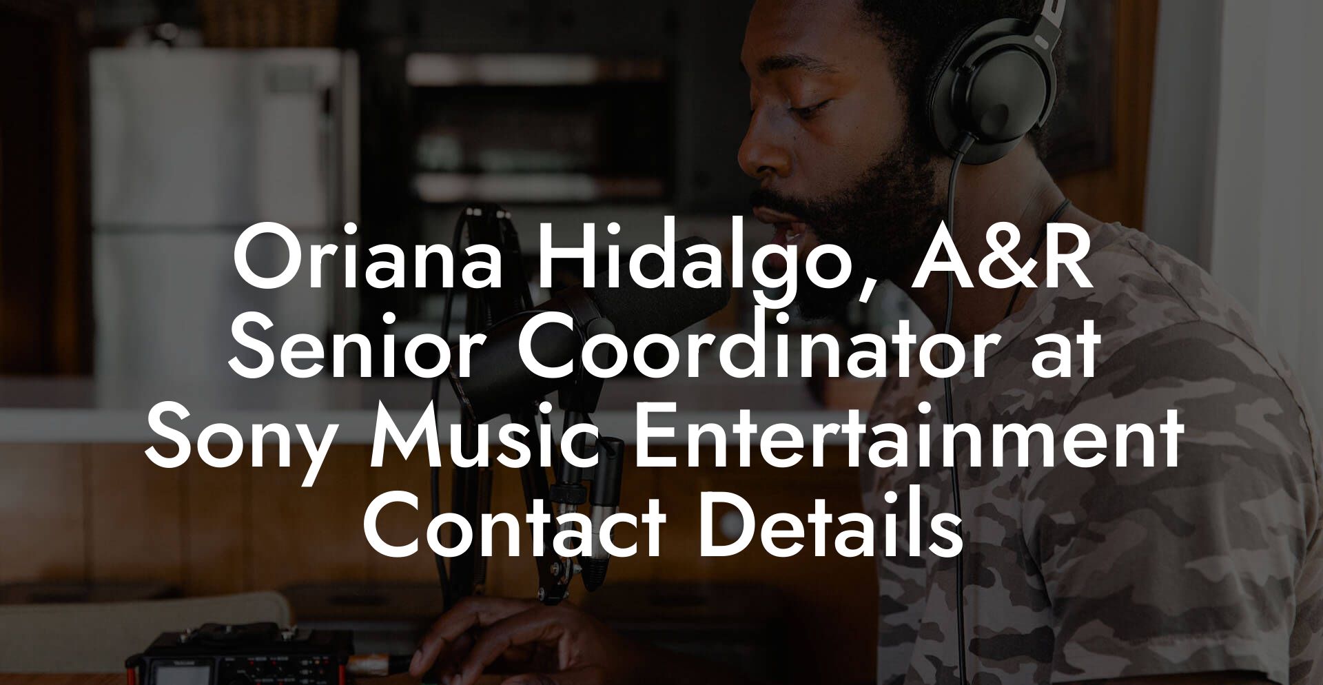 Oriana Hidalgo, A&R Senior Coordinator at Sony Music Entertainment Contact Details