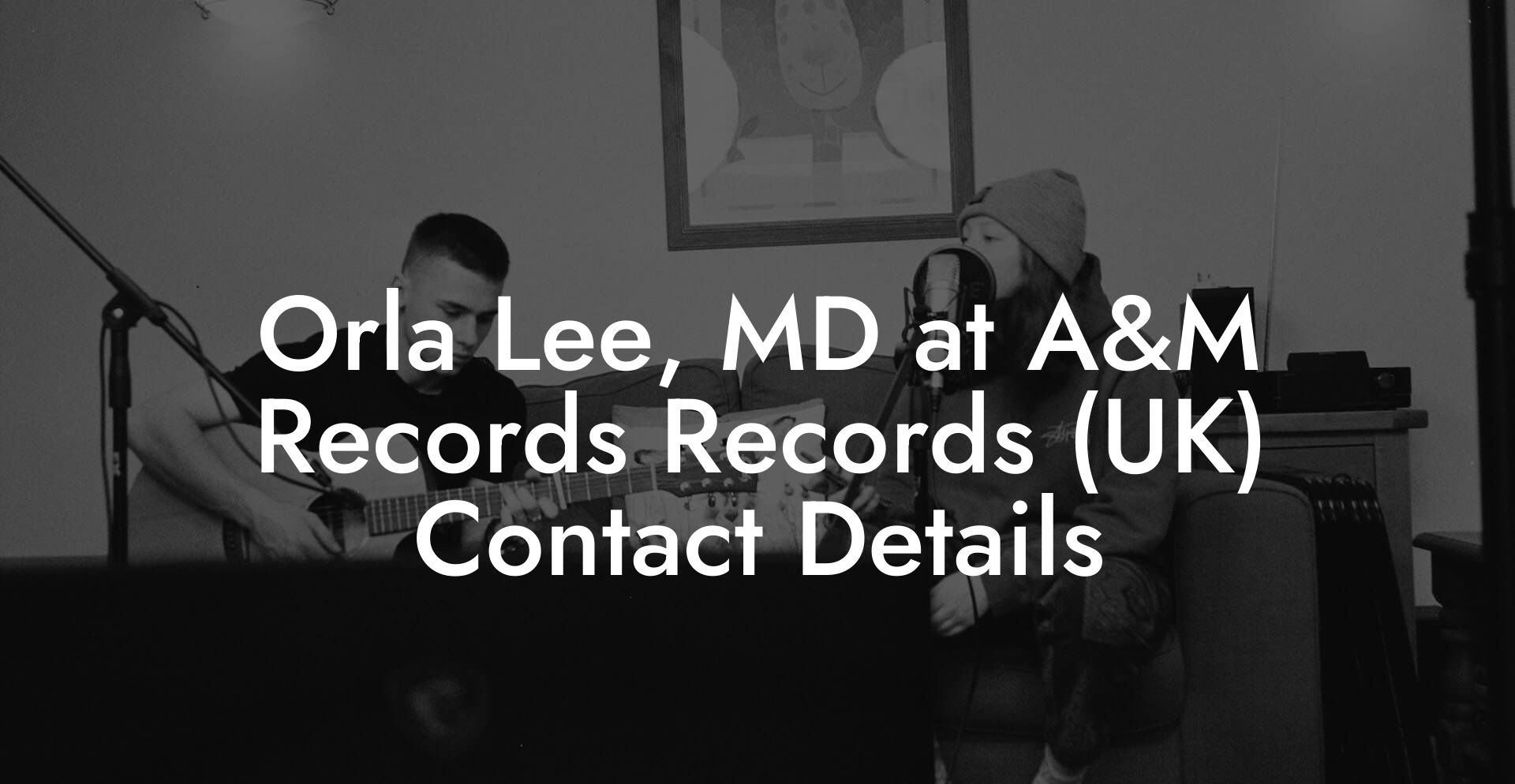 Orla Lee, MD at A&M Records Records (UK) Contact Details