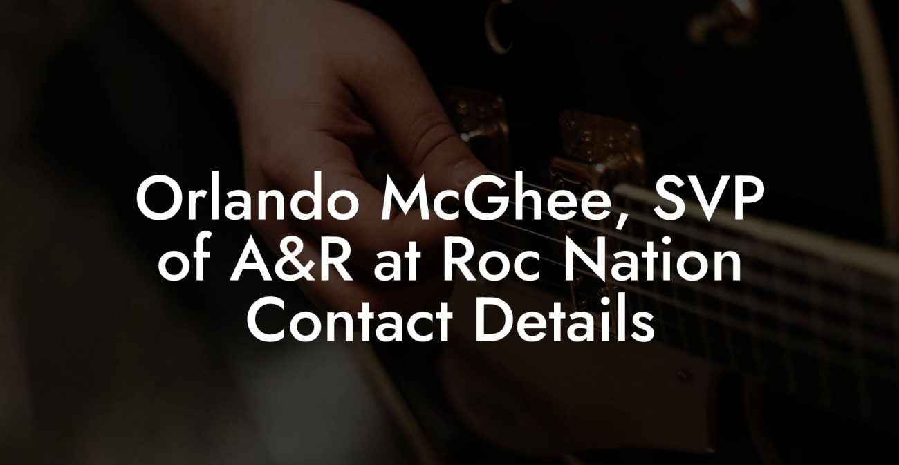 Orlando McGhee, SVP of A&R at Roc Nation Contact Details