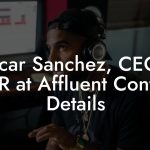 Oscar Sanchez, CEO / A&R at Affluent Contact Details