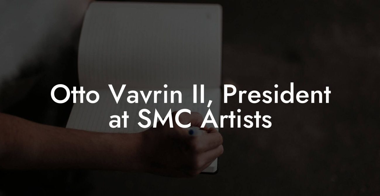 Otto Vavrin II, President at SMC Artists