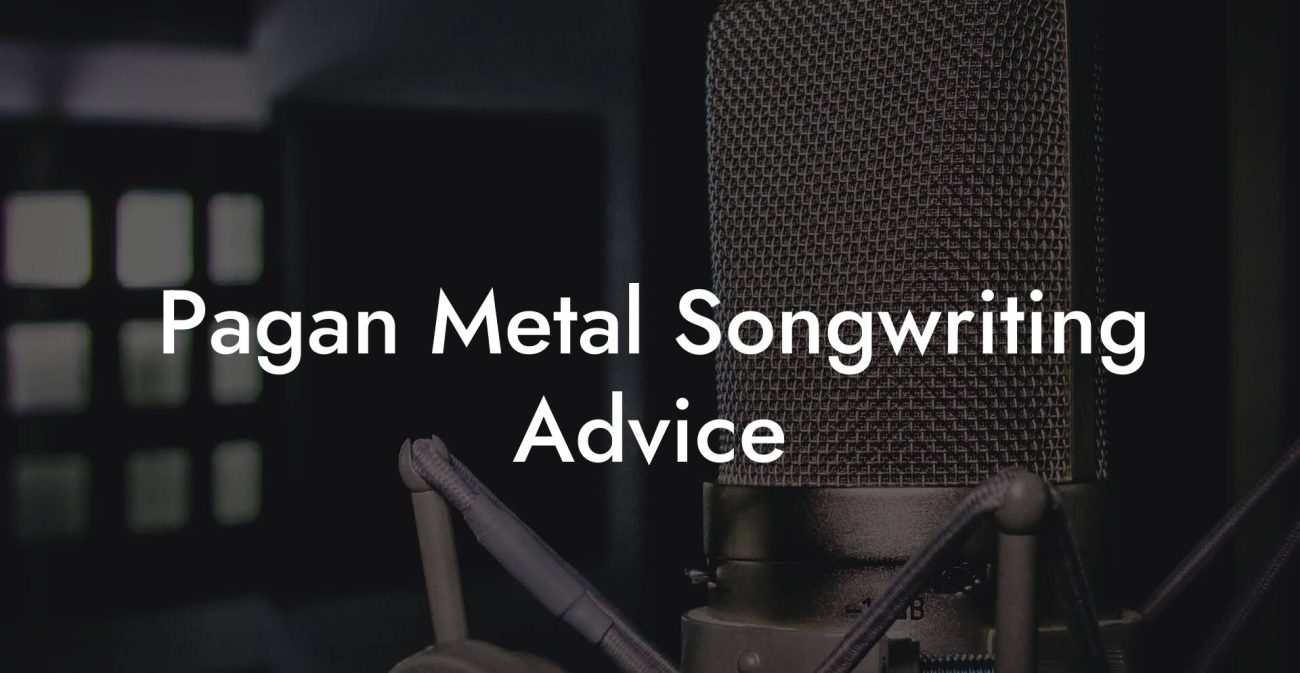 Pagan Metal Songwriting Advice