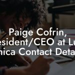 Paige Cofrin, President/CEO at Luna Chica Contact Details