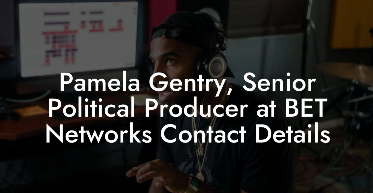 Pamela Gentry, Senior Political Producer at BET Networks Contact Details