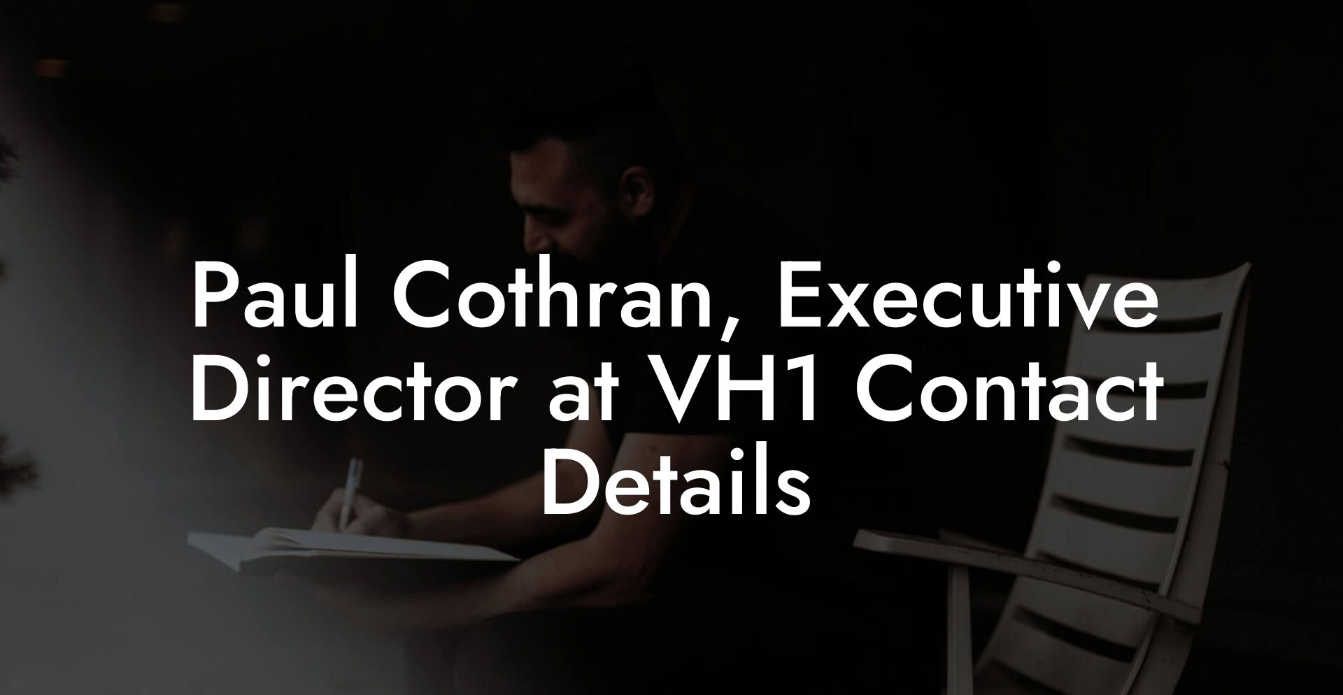 Paul Cothran, Executive Director at VH1 Contact Details