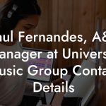 Paul Fernandes, A&R Manager at Universal Music Group Contact Details