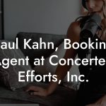 Paul Kahn, Booking Agent at Concerted Efforts, Inc.