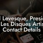 Paul Levesque, President at Les Disques Artiste Contact Details