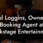Paul Loggins, Owner & Booking Agent at Backstage Entertainment
