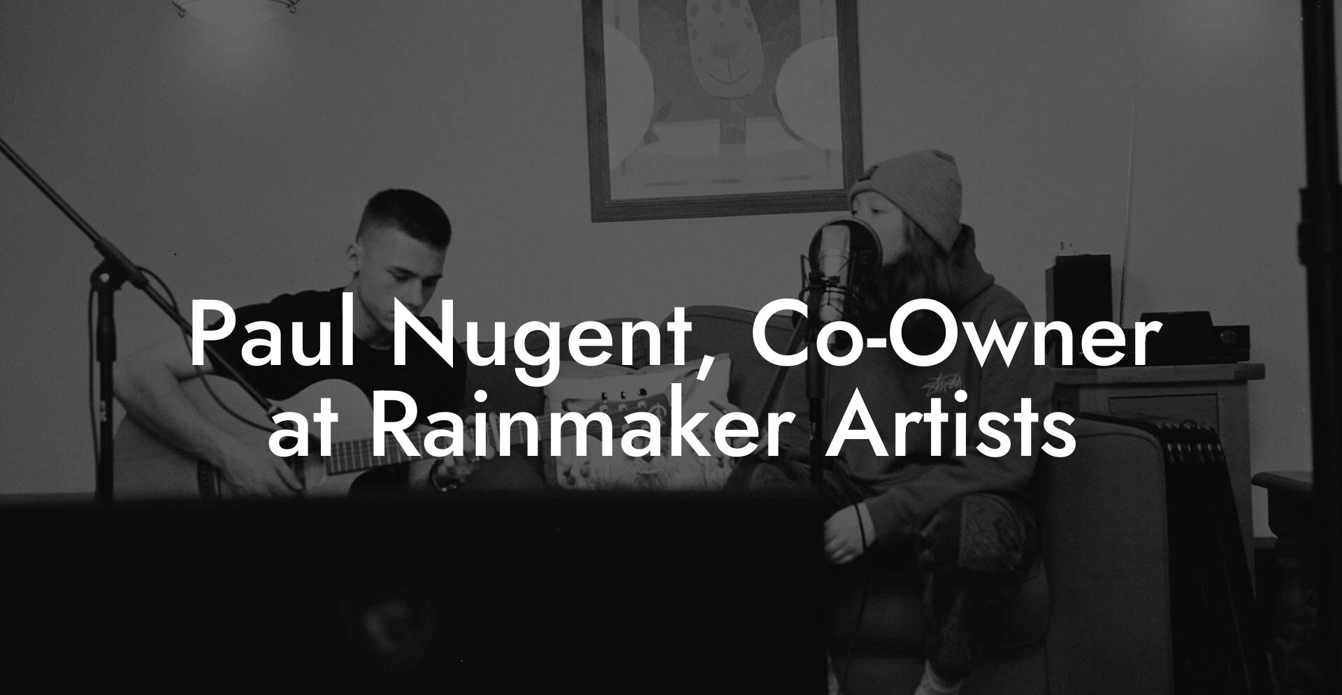 Paul Nugent, Co-Owner at Rainmaker Artists