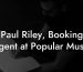 Paul Riley, Booking Agent at Popular Music