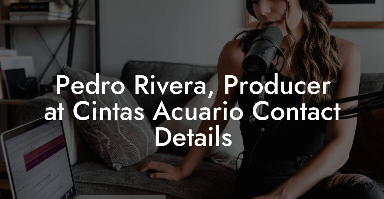 Pedro Rivera, Producer at Cintas Acuario Contact Details