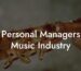 Personal Managers Music Industry