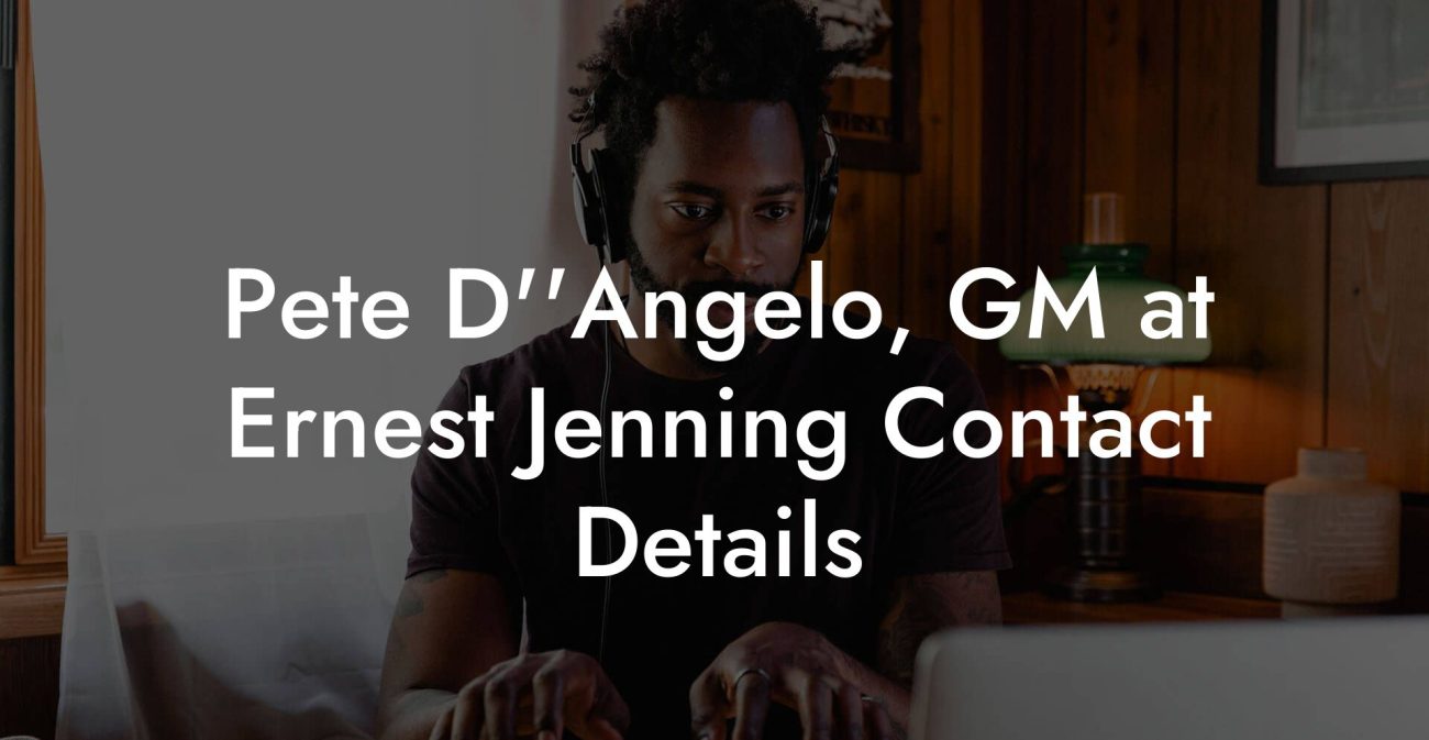 Pete D''Angelo, GM at Ernest Jenning Contact Details