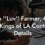 Pete ''Luv'' Farmer, CEO at Kings of LA Contact Details