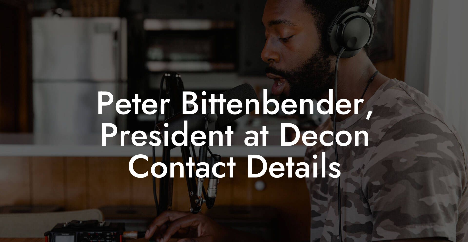 Peter Bittenbender, President at Decon Contact Details