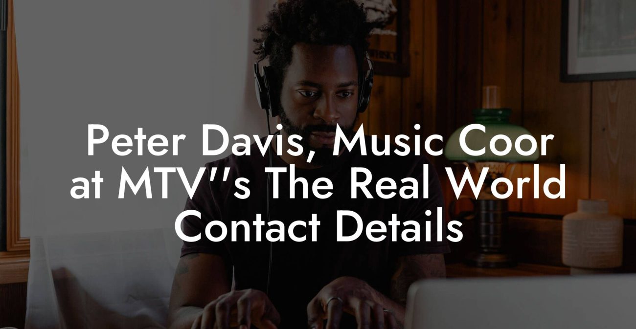 Peter Davis, Music Coor at MTV''s The Real World Contact Details