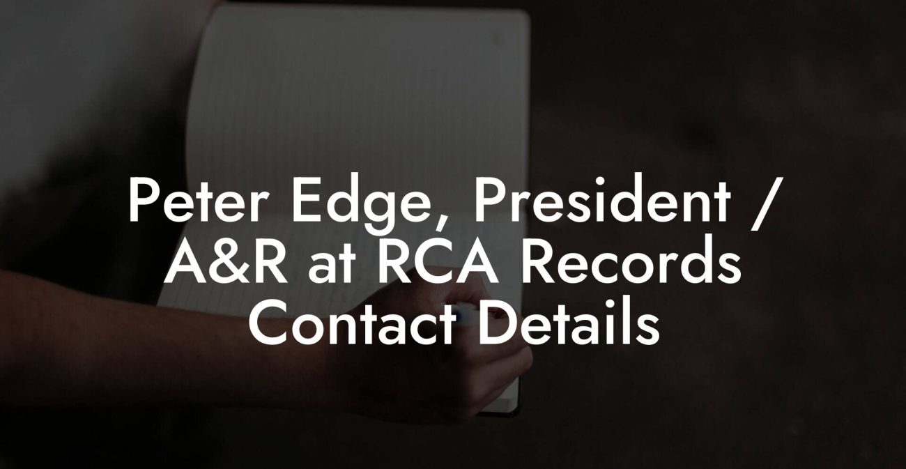 Peter Edge, President / A&R at RCA Records Contact Details