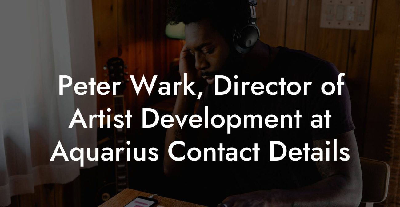 Peter Wark, Director of Artist Development at Aquarius Contact Details