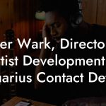 Peter Wark, Director of Artist Development at Aquarius Contact Details