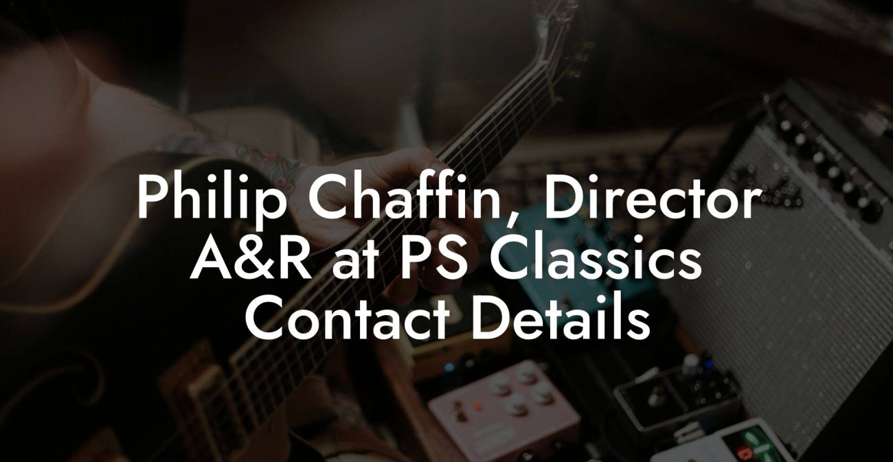 Philip Chaffin, Director A&R at PS Classics Contact Details