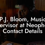P.J. Bloom, Music Supervisor at Neophonic Contact Details