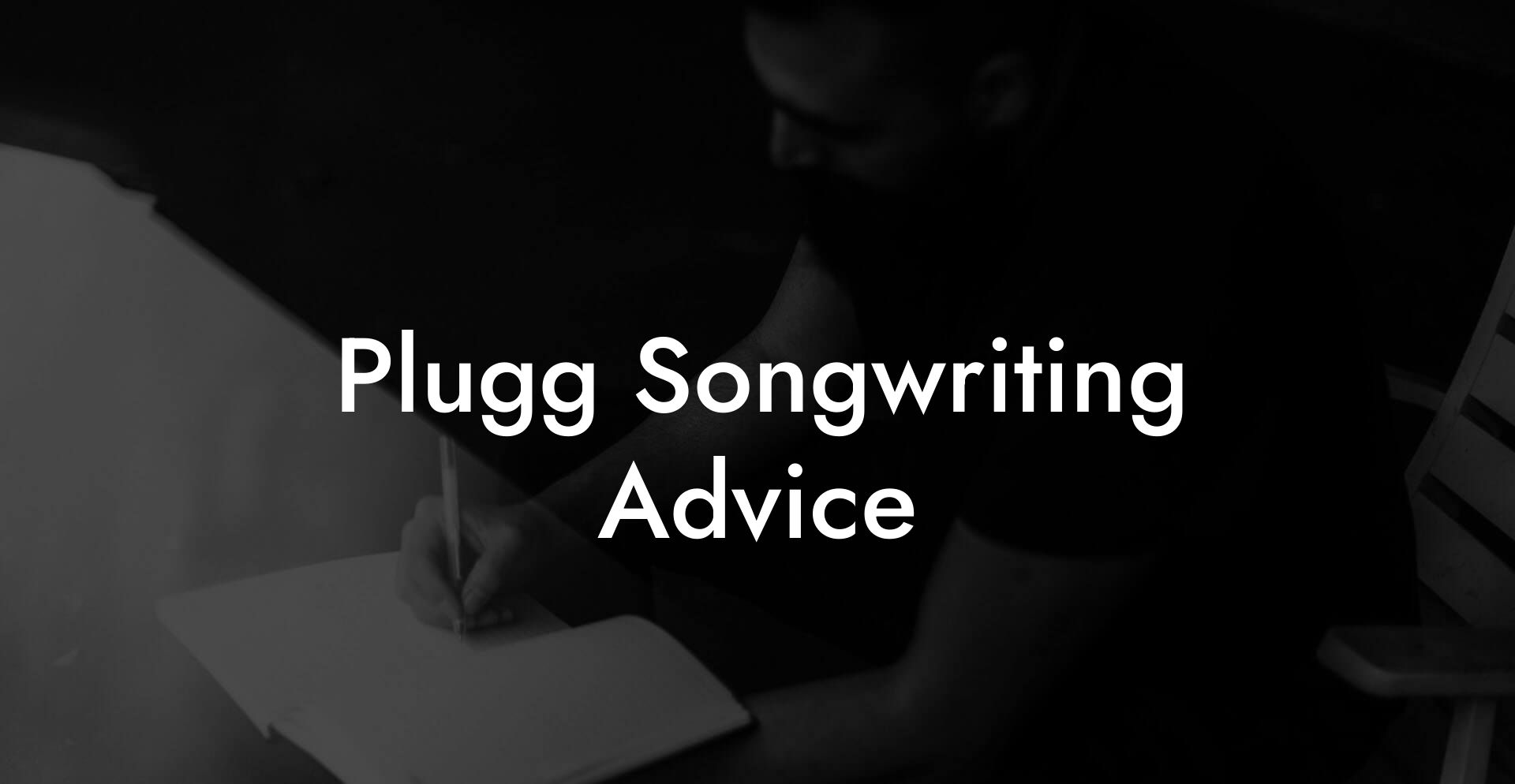 Plugg Songwriting Advice