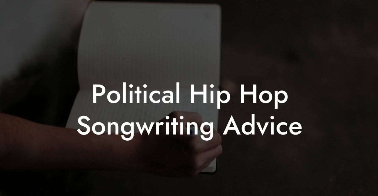 Political Hip Hop Songwriting Advice