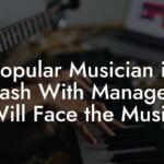 Popular Musician in Clash With Managers Will Face the Music