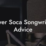 Power Soca Songwriting Advice