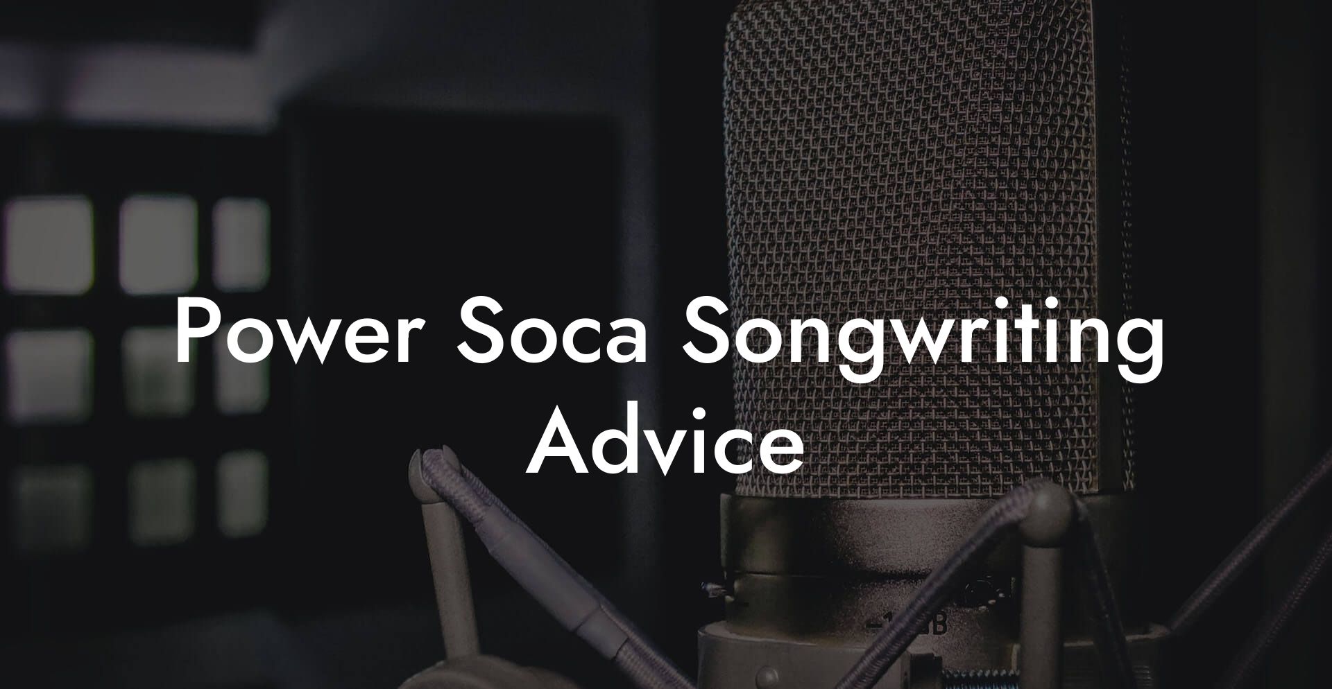 Power Soca Songwriting Advice