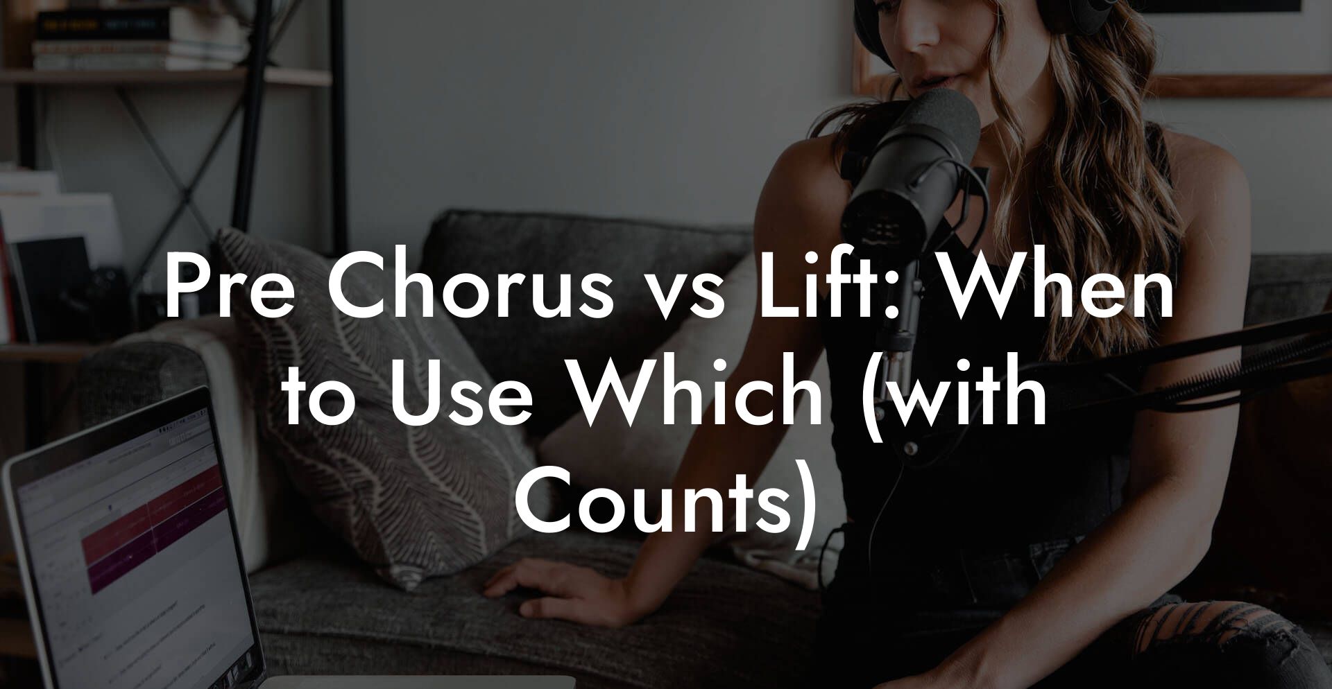 Pre Chorus vs Lift: When to Use Which (with Counts)