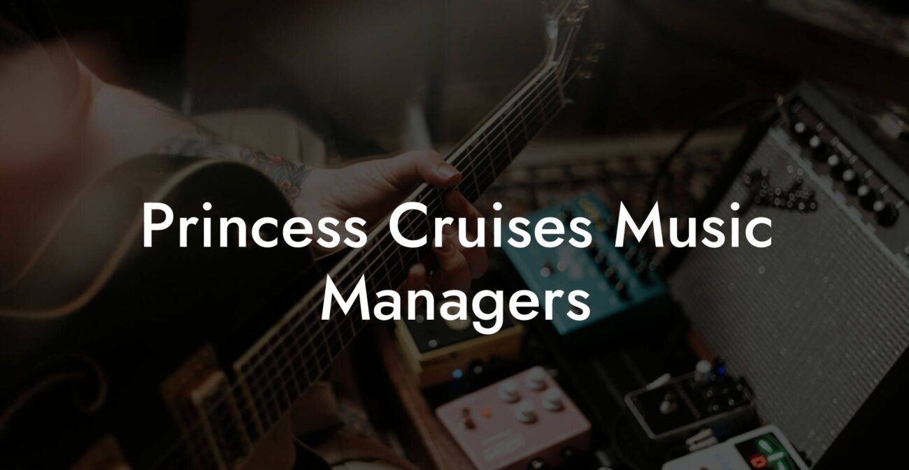 Princess Cruises Music Managers