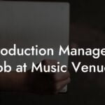 Production Managers Job at Music Venue