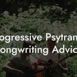 Progressive Psytrance Songwriting Advice