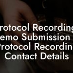 Protocol Recording, Demo Submission at Protocol Recording Contact Details
