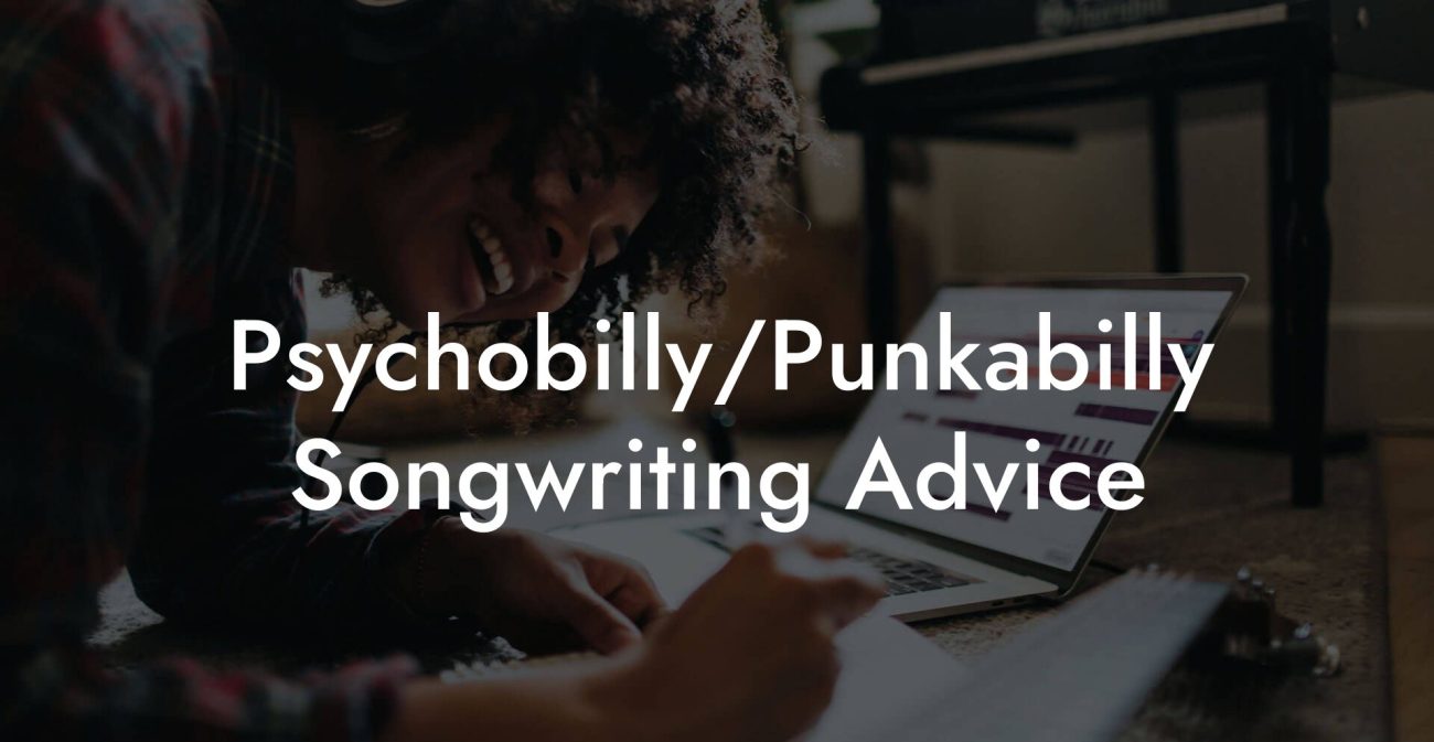 Psychobilly/Punkabilly Songwriting Advice