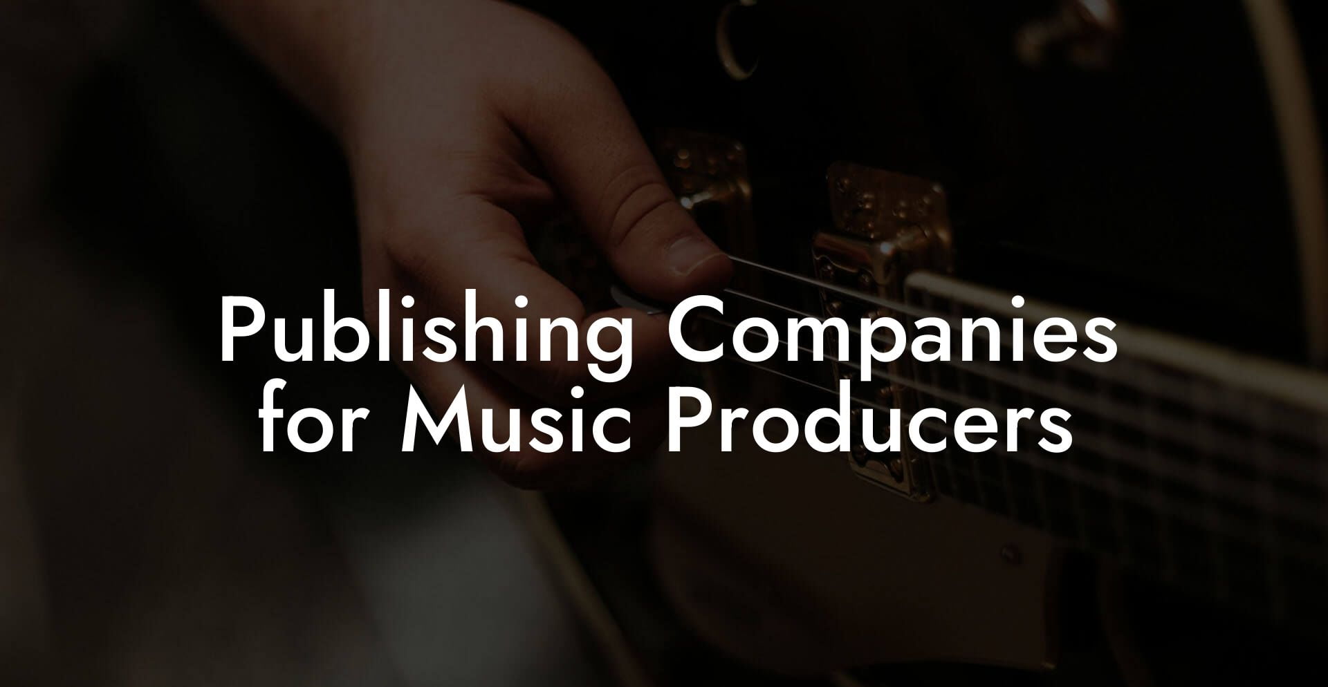 Publishing Companies for Music Producers