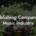 Publishing Companies Music Industry